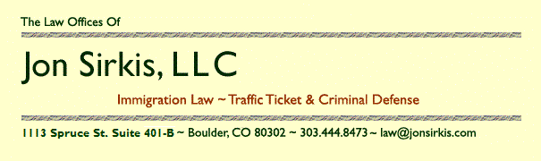 Boulder, CO Immigration, Traffic Resolution and Criminal Defense Lawyer Jon Sirkis, LLC Header